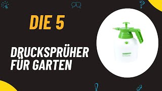 Die 5 Besten Drucksprüher für Garten Akku amp Pump Test 2024  Top 5 Drucksprüher Vergleich [upl. by Allets]