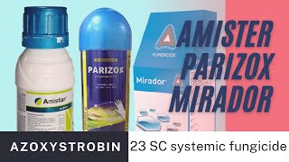 Azoxystrobin 23 SC systemic fungicide Amister  Parizox  Mirador  Technical information [upl. by Peale]