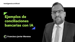 Ejemplos de automatización de conciliaciones bancarias con IA generativa [upl. by Llerrej]