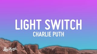 Charlie Puth  Light Switch Lyrics [upl. by Steven]