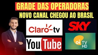 NOVO CANAL COM COBERTURA NACIONAL ESTREIA NO BRASIL  CLARO TV SKYOITV YOUTUBE TVS NOV 2024 [upl. by Elboa]