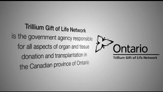 Trillium Gift of Life Network  About Us [upl. by Ainnat]