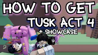 How to get Tusk Act 4  Showcase  Old A Bizarre Day Showcase [upl. by Ahsimik988]