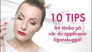 10 tips när du applicerar ögonskugga [upl. by Nylessoj]