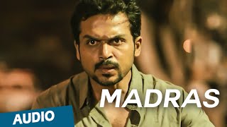 Official Madras Full Song Audio  Madras  Karthi Catherine Tresa [upl. by Araccot]