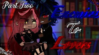 Enemies to Lovers Part Two Gacha Club movie [upl. by Okuy743]