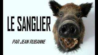 LE SANGLIER par Jean Rubanne Le second Tube Pop Agricole de Lété [upl. by Rudich260]