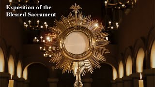 Exposition of the Blessed Sacrament [upl. by Aivle615]