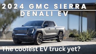 2024 GMC Sierra Denali EV edition 1  The coolest Ev pickup yet [upl. by Hastings409]