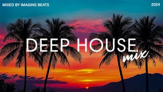 Deep House Mix 2024 Vol3  Mixed By Imagine Beats [upl. by Aneeles]