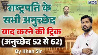 President of India  Article 52 to 62 Tricks  राष्ट्रपति के सभी अनुच्छेद  Polity by Khan Sir [upl. by Kcirdaed]