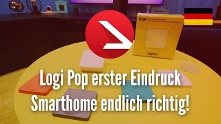 Logi Pop erster Eindruck  Smarthome endlich richtig [upl. by Maryanne]