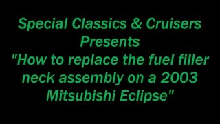 How to replace the fuel filler neck assembly on a 2003 Mitsubishi Eclipse [upl. by Carleen]