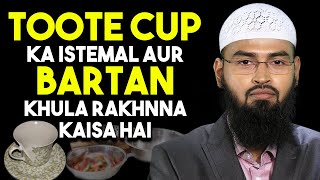 Toote Cup Ka Istemal Aur Bartan Khula Rakhne Ke Bare Me Islam Kya Kehta Hai By AdvFaizSyedOfficial [upl. by Ecerahs]