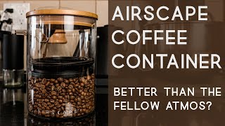 AIRSCAPE Coffee Container First Impressions [upl. by Darla]