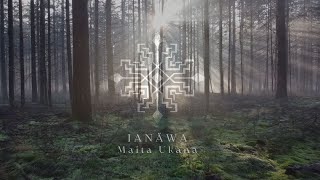 IANÄWA  Maita Ukana [upl. by Jaycee]