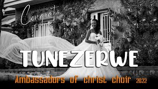 TUNEZERWE Official Video Ambassadors Of Christ Choir2022 All Rights Reserved [upl. by Mukul]