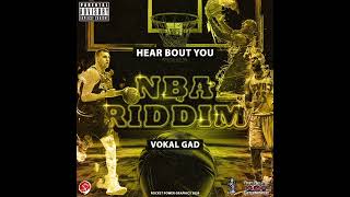 Vokal Gad  Hear Bout You NBA Riddim [upl. by Aihpled]