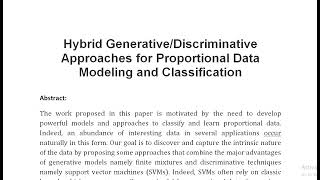 Hybrid Generative Discriminative Approaches for Proportional Data Modeling and Classification [upl. by Olds]