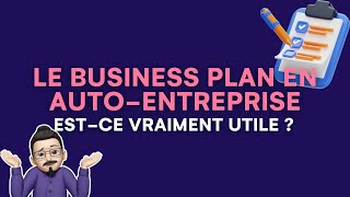 Le Business Plan estil utile en autoentreprise [upl. by Syl]