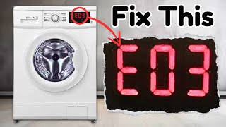 OMG Fix E03 Error in Your Washing Machine Fast No Stress [upl. by Namien]