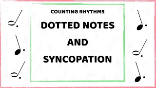 Counting rhythms Dotted half notes dotted quarter notes and syncopation [upl. by Ecinnej567]