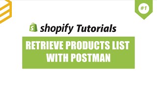 Shopify API  Lesson 1 How To Retrieve Products List With Postman In Shopify [upl. by Poulter]