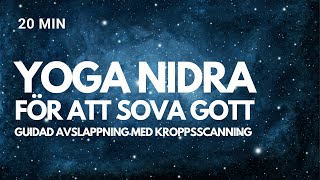 Yoga Nidra för en god natts sömn  guidad avslappning med kroppsscanning [upl. by Ledif]