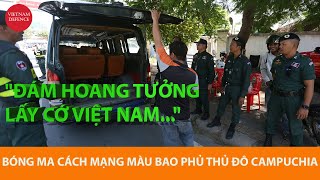 Campuchia căng thẳng nguy cơ cách mạng màu  Phe biểu tình lấy cớ Việt Nam [upl. by Pritchard]