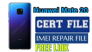 Huawei Mate 20 HMAL29 CERT File Imei Repair Imei Change Free Pta Approved File Download Link [upl. by Atilehs]