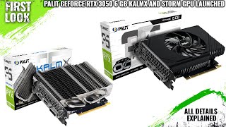 Palit GeForce RTX 3050 6 GB KalmX and StormX Series Graphics Card Launched  Explained All Details [upl. by Llertram]