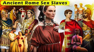 Super Nasty SEX Lives of Ancient Roman SLAVES [upl. by Aisetra729]