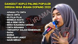 KUMPULAN DANGDUT KOPLO PALING HITS DIRGHA NIA IRAMA INDONESIA TERBARU 2020  SID  KYLS [upl. by Mmada]