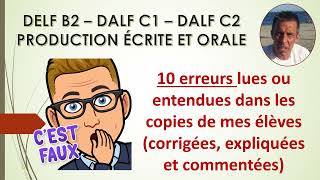 DELF DALF 10 ERREURS VUES DANS LES COPIES DE MES ELEVES PARTIE 1 [upl. by Larrisa673]