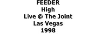 FEEDER High Live  The Joint Las Vegas 1998 [upl. by Amorita495]