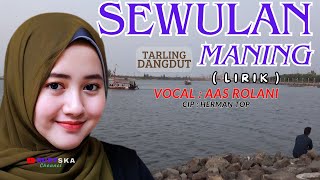 SEWULAN MANING AAS ROLANI LIRIK [upl. by Ereveniug]