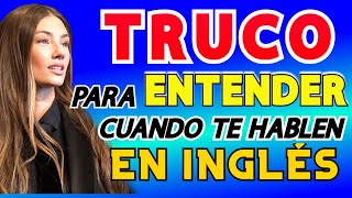 🧠 EL TRUCO PARA ENTENDER CUANDO TE HABLAN RAPIDO EN INGLES ✅ COMO HABLAR INGLES CON FLUIDEZ ✨2024 [upl. by Nnoryt562]