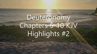 Deuteronomy Chapters 610 KJV Highlights 2 [upl. by Arman975]