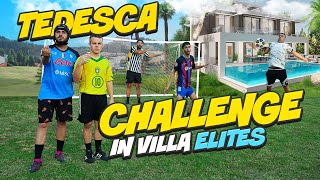 ⚽ TEDESCA CHALLENGE nella NUOVA VILLA ELITES [upl. by Ahsino910]