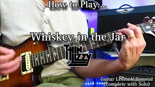 Whiskey in the Jar  Thin Lizzy Guitar Lesson  Tutorial Complete All Guitar Parts with Solo [upl. by Sikras]