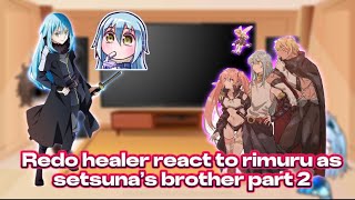 Redo healer react to rimuru as setsuna’s brotheraupart 2 [upl. by Nna900]