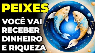 PREVISÕES SIGNO PEIXES 🙏 SUA HORA CHEGOU  É O MILAGRE FINANCEIRO  PODE COMEMORAR  ACONTECE AGORA [upl. by Iila833]