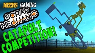 Scrap Mechanic  Catapult Competition [upl. by Ralli]