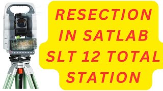 Resection In Satlab Total Station SLT 12 I How to do Resection in Satlab Total Station totalstation [upl. by Kcered932]