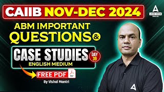 CAIIB ABM Case Study 39 in English  CAIIB Nov 2024 Exam Prep  Vishal sir [upl. by Zilada831]