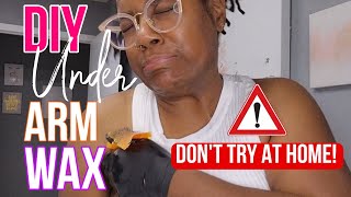 HOW TO Underarm Wax  Armpit Wax DIY DontTryAtHome [upl. by Nimaynib]