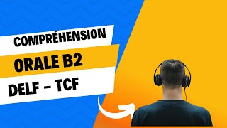 Compréhension orale B2 nº3 [upl. by Tenahs]