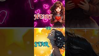 HEART ❤️ VS STAR ⭐ Like 👍 for Heart ❤️ Subscribe 💖 For Star ⭐ [upl. by Yud]