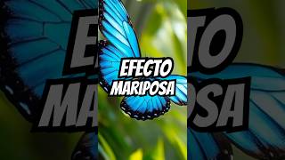 El Efecto Mariposa 🦋🌪️ mariposa efectomariposa sabiasque [upl. by Etessil101]