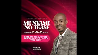 ME NYAME NO TEASE FEATURING REDEEMERS CHORAL amp FREEDOM CHOIR SECTION A [upl. by Nesta219]